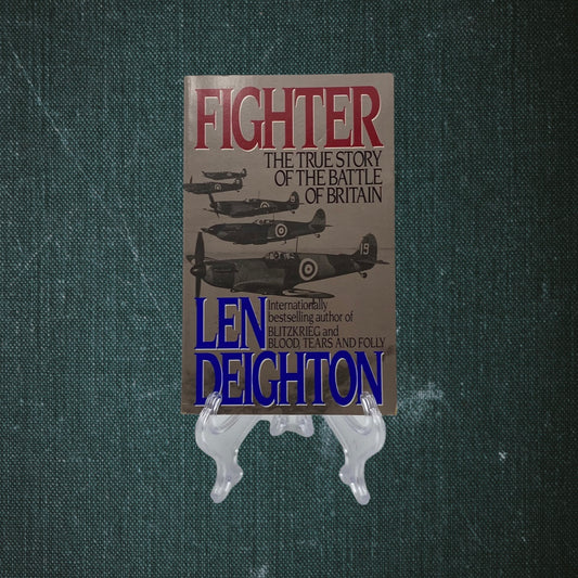 Fighter: The True Story of the Battle of Britain by Len Deighton (1977)