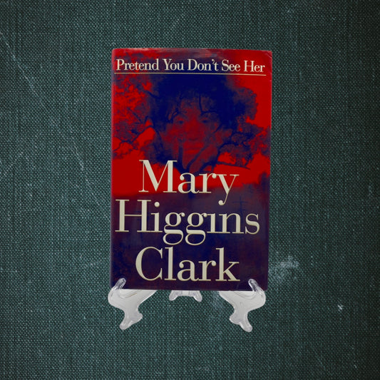 Pretend You Don’t See Her by Mary Higgins Clark (1997)