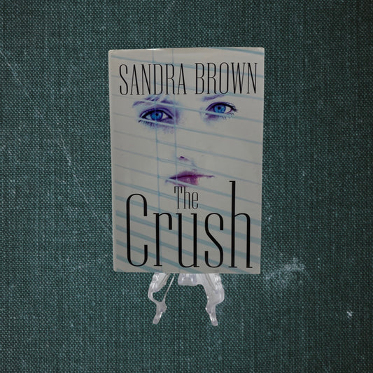 The Crush by Sandra Brown (2002) - Large Print Edition