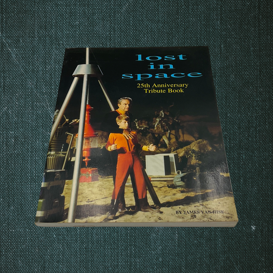Lost in Space: 25th Anniversary Tribute Book by James Van Hise (1990)