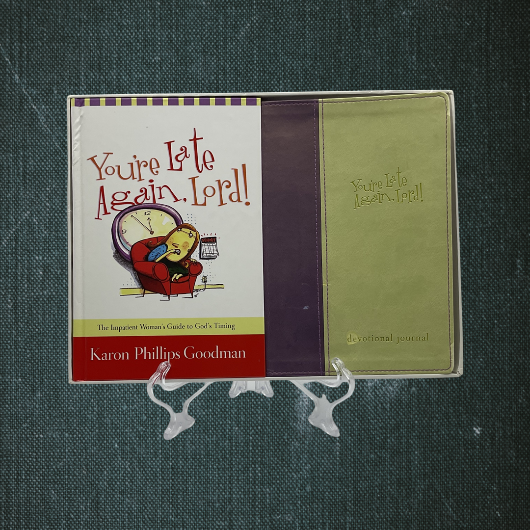 You’re Late Again, Lord! by Karon Phillips Goodman