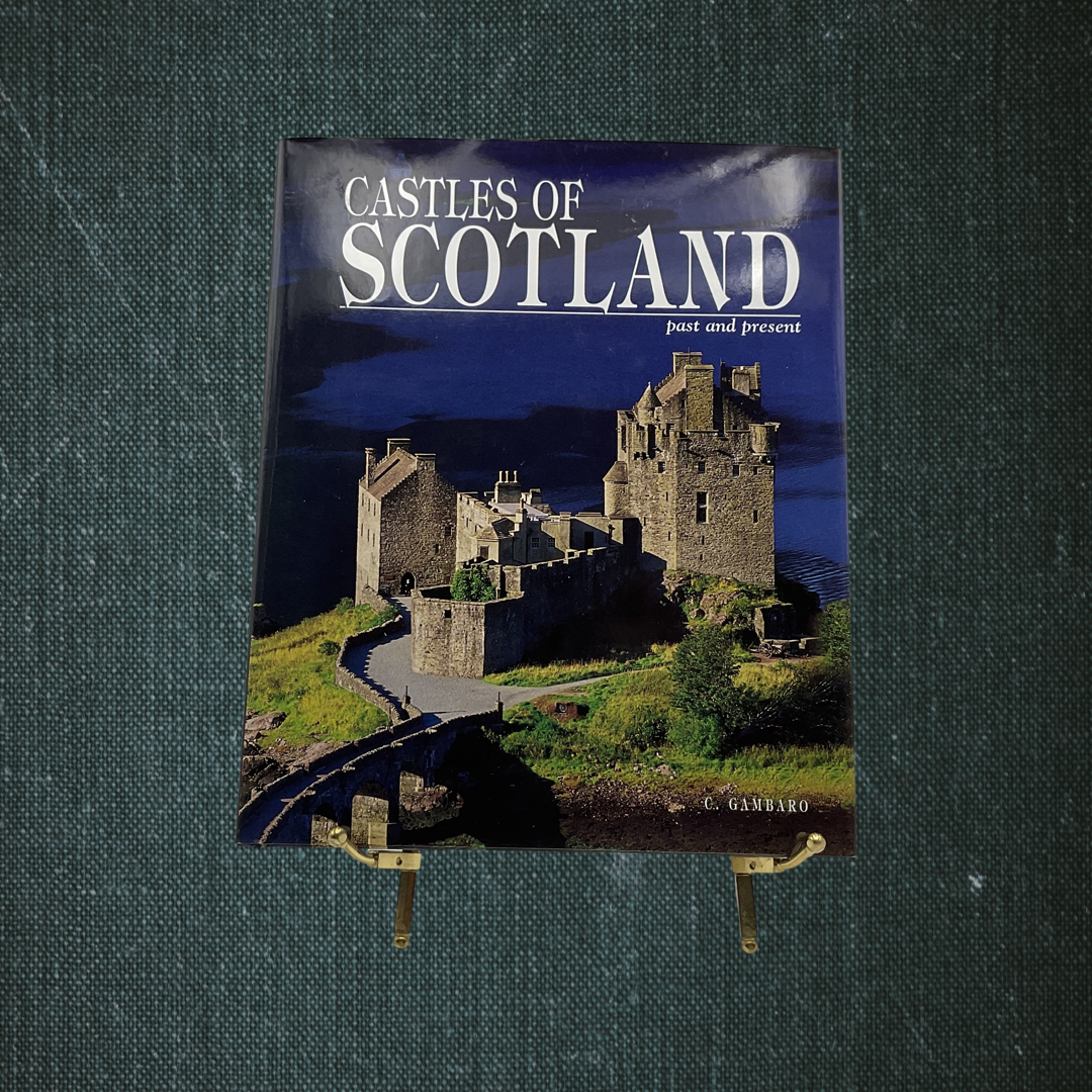 Castles of Scotland Past and Present by Cristina Gambaro (2005)