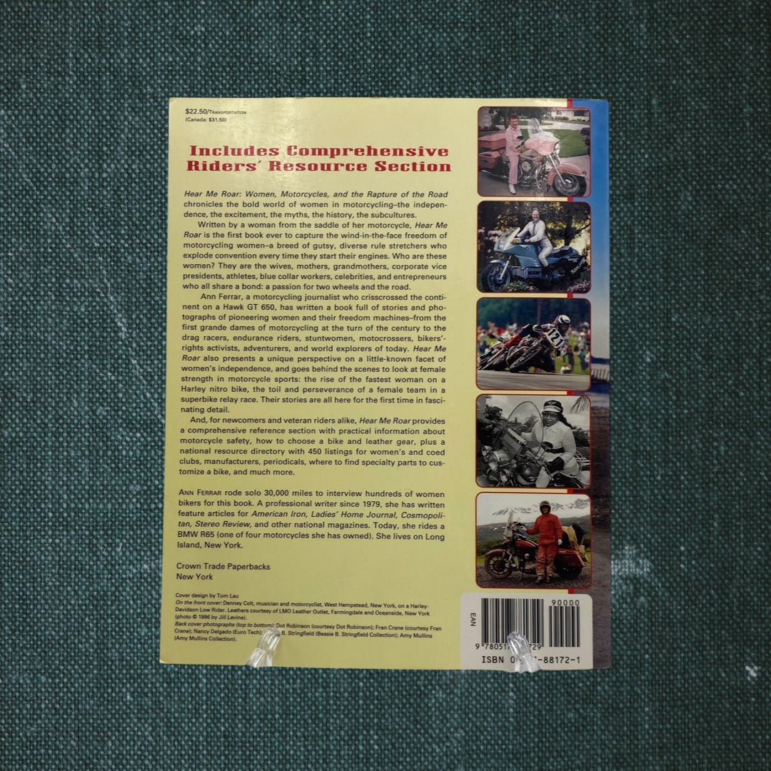 Hear Me Roar: Women, Motorcycles, and the Rapture of the Road by Ann Ferrar (1996)