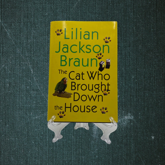 The Cat Who Brought Down the House by Lilian Jackson Braun (2003)