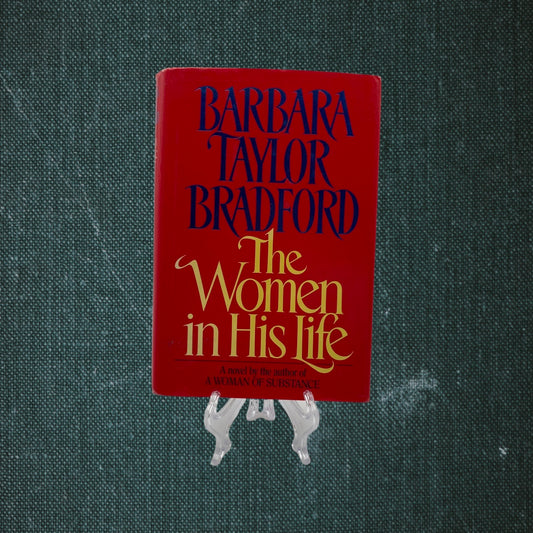 The Women in His Life by Barbara Taylor Bradford (1990)