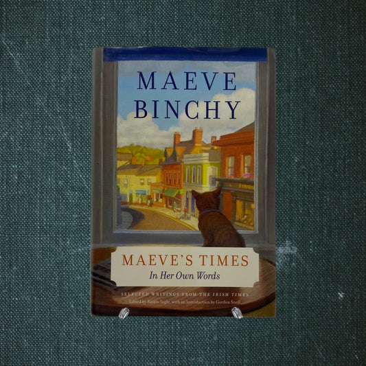 Maeve’s Times: In Her Own Words by Maeve Binchy (2013)