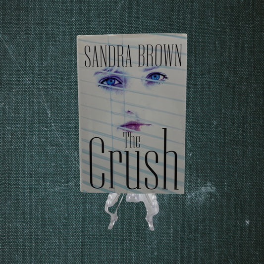 The Crush by Sandra Brown (2002) - Large Print Edition