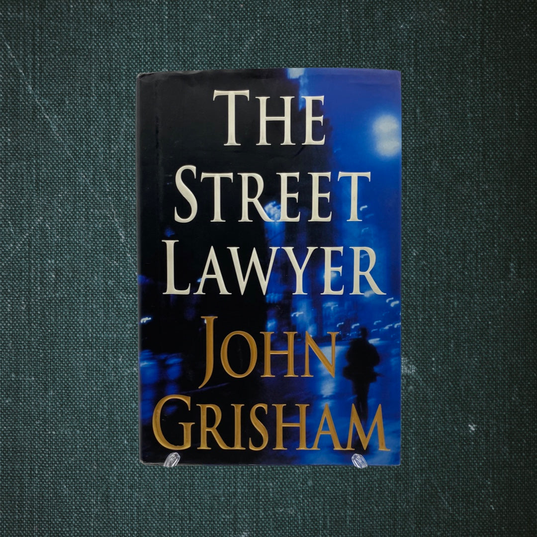 The Street Lawyer: A Novel by John Grisham (1998)