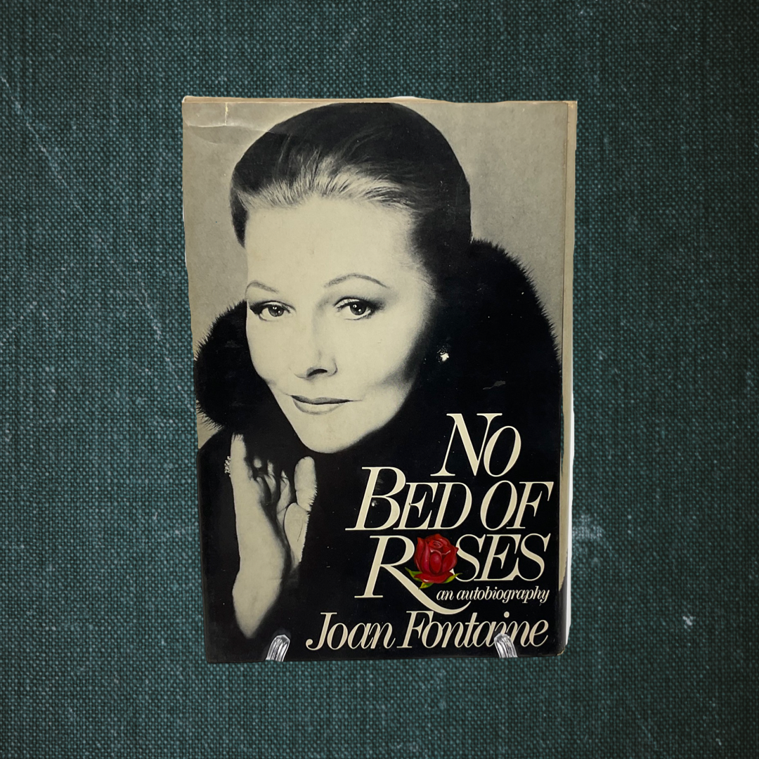 No Bed of Roses: An Autobiography by Joan Fontaine (1978)