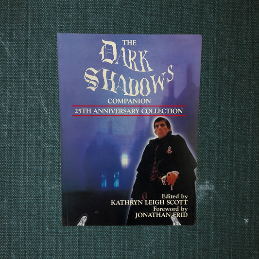 The Dark Shadows Companion: 25th Anniversary Collection by Kathryn Leigh Scott (1990)