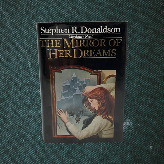 The Mirror of Her Dreams by Stephen R. Donaldson (1986)