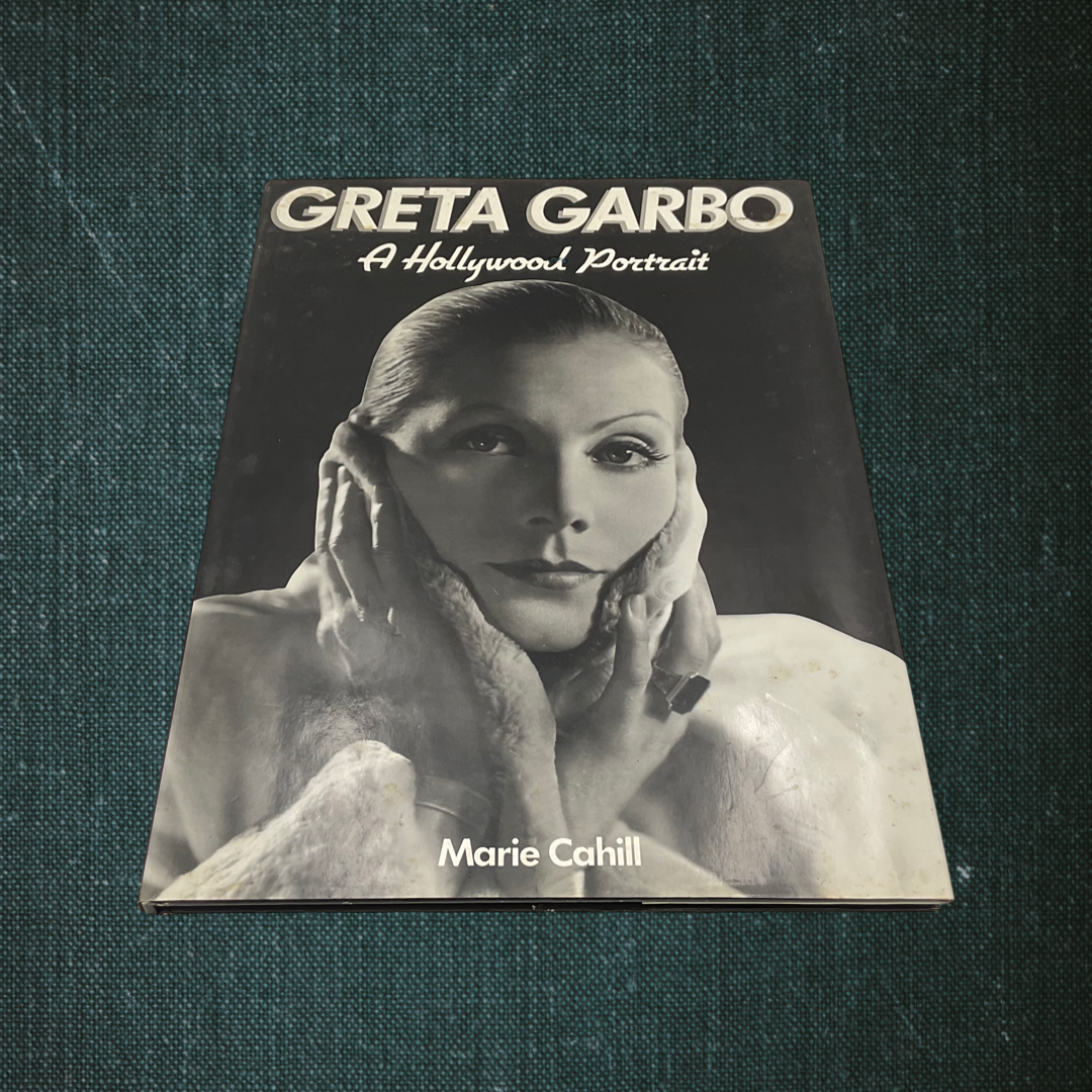 Greta Garbo: A Hollywood Portrait by Marie Cahill (1992)