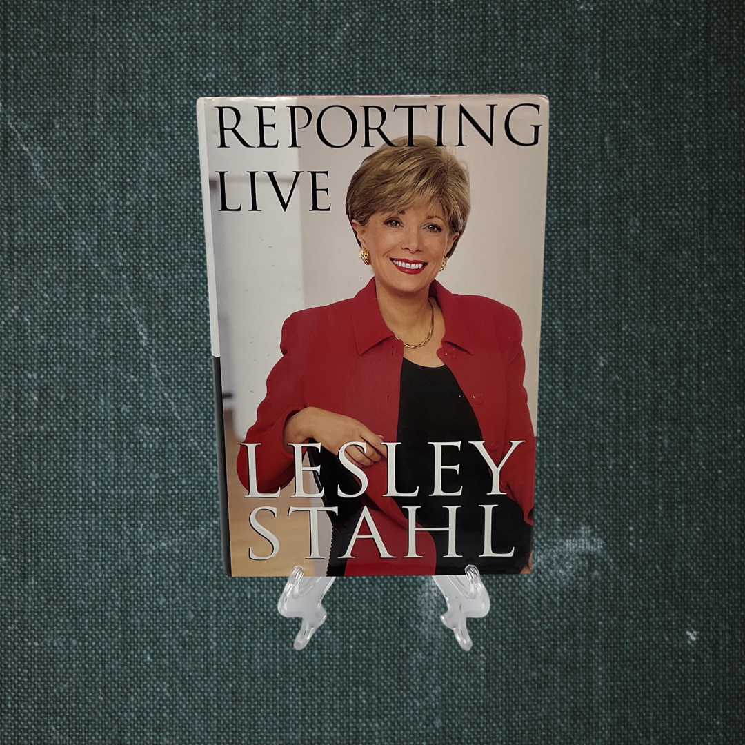 Reporting Live by Lesley Stahl (1999)