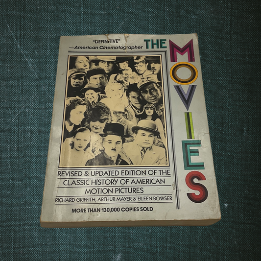 The Movies by Richard Griffith, Arthur Mayer, and Eileen Bowser (1983)