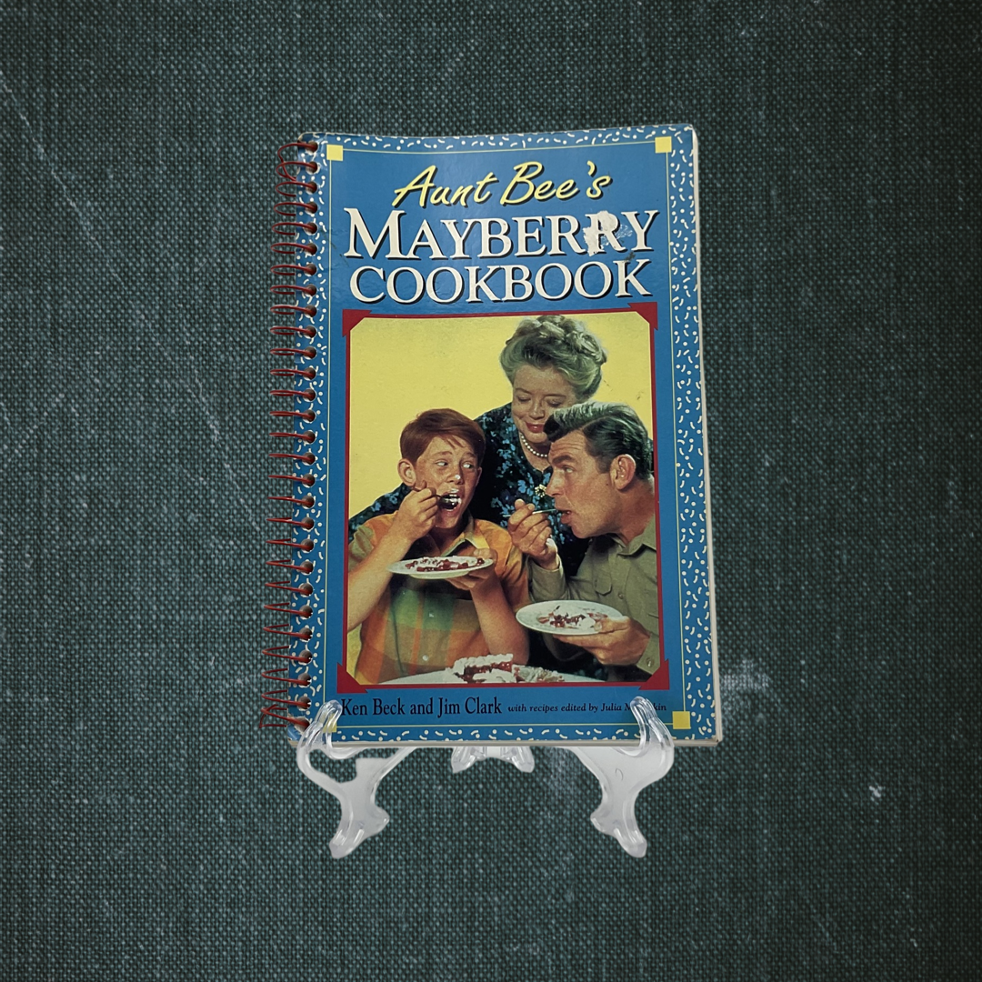 Aunt Bee’s Mayberry Cookbook by Ken Beck and Jim Clark (1991)