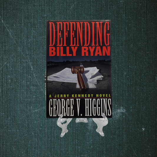 Defending Billy Ryan by George V. Higgins (1992)