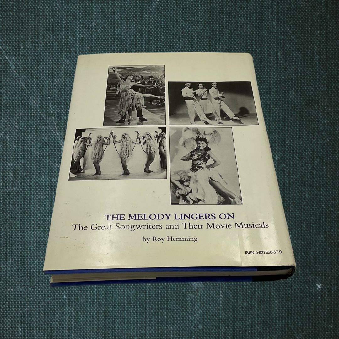 The Melody Lingers On: The Great Songwriters and Their Movie Musicals by Roy Hemming (1986)